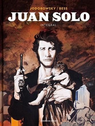 JUAN SOLO (INTEGRAL) | 9788417125486 | JODOROWSKY, ALEJANDRO; BESS, GEORGES | Llibreria Drac - Librería de Olot | Comprar libros en catalán y castellano online