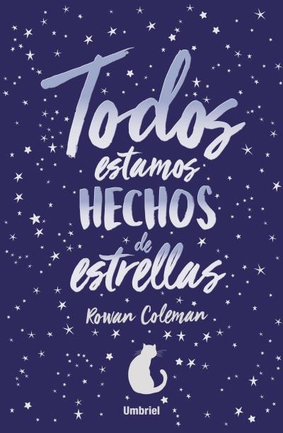 TODOS ESTAMOS HECHOS DE ESTRELLAS | 9788416517046 | COLEMAN, ROWAN | Llibreria Drac - Llibreria d'Olot | Comprar llibres en català i castellà online