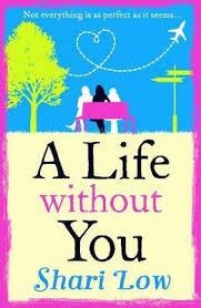 A LIFE WITHOUT YOU | 9781788541893 | LOW, SHARI | Llibreria Drac - Llibreria d'Olot | Comprar llibres en català i castellà online