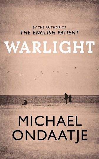 WARLIGHT | 9781787330726 | ONDAATJE, MICHAEL | Llibreria Drac - Llibreria d'Olot | Comprar llibres en català i castellà online