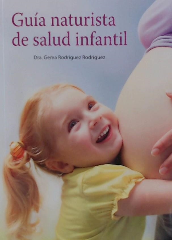 GUIA NATURISTA DE SALUD INFANTIL | 9788494832314 | RODRIGUEZ, GEMA | Llibreria Drac - Llibreria d'Olot | Comprar llibres en català i castellà online