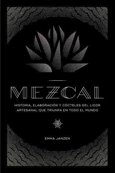 MEZCAL | 9788448024253 | JANZEN, EMMA | Llibreria Drac - Llibreria d'Olot | Comprar llibres en català i castellà online