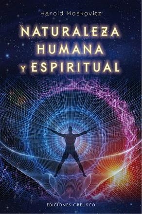 NATURALEZA HUMANA Y ESPIRITUAL | 9788491113591 | MOSKOVITZ, HAROLD | Llibreria Drac - Llibreria d'Olot | Comprar llibres en català i castellà online