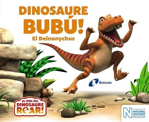 DINOSAURE BUBÚ EL DEINONYCHUS (EL MON DEL DINOSAURE ROAR) | 9788499068664 | CURTIS, PETER | Llibreria Drac - Llibreria d'Olot | Comprar llibres en català i castellà online