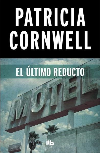 ÚLTIMO REDUCTO, EL (DOCTORA KAY SCARPETTA 11) | 9788490706251 | CORNWELL, PATRICIA | Llibreria Drac - Llibreria d'Olot | Comprar llibres en català i castellà online