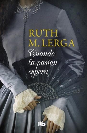 CUANDO LA PASIÓN ESPERA | 9788490706305 | LERGA, RUTH M. | Llibreria Drac - Llibreria d'Olot | Comprar llibres en català i castellà online