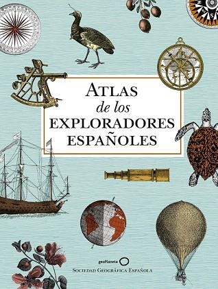 ATLAS DE LOS EXPLORADORES ESPAÑOLES (2ª EDICIÓN) | 9788408186700 | AA. VV. | Llibreria Drac - Librería de Olot | Comprar libros en catalán y castellano online