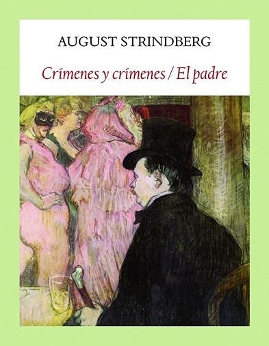 CRÍMENES Y CRÍMENES / EL PADRE (ESCENARIOS) | 9788494810473 | STRINDBERG, AUGUST | Llibreria Drac - Librería de Olot | Comprar libros en catalán y castellano online