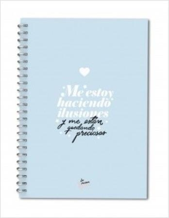 ME ESTOY HACIENDO ILUSIONES Y ME ESTAN QUEDANDO PRECIOSAS (CUADERNO) | 8432715102526 | Llibreria Drac - Llibreria d'Olot | Comprar llibres en català i castellà online