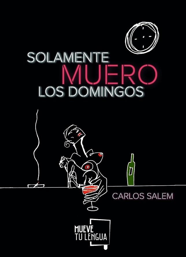 SOLAMENTE MUERO LOS DOMINGOS | 9788417284152 | SALEM, CARLOS | Llibreria Drac - Librería de Olot | Comprar libros en catalán y castellano online