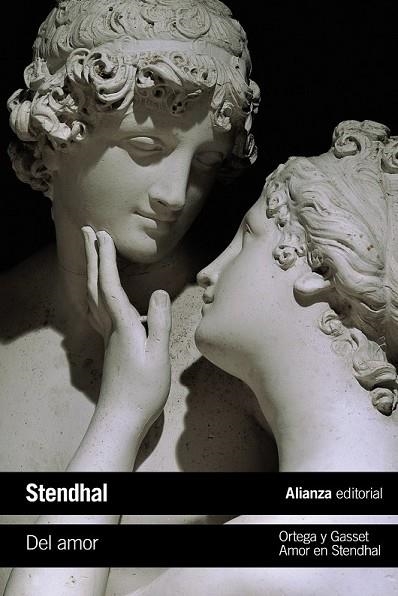 DEL AMOR / AMOR EN STENDHAL | 9788491811954 | STENDHAL; ORTEGA Y GASSET, JOSÉ | Llibreria Drac - Librería de Olot | Comprar libros en catalán y castellano online