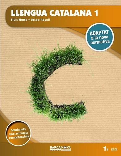 LLENGUA CATALANA 1R ESO. LLIBRE DE L'ALUMNE | 9788448946739 | HOMS, LLUÍS / ROSELL, JOSEP | Llibreria Drac - Llibreria d'Olot | Comprar llibres en català i castellà online