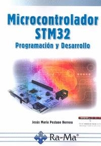 MICROCONTROLADOR STM 32 PROGRAMACION Y DESARROLLO | 9788499647555 | PESTANO, JESUS MARIA | Llibreria Drac - Llibreria d'Olot | Comprar llibres en català i castellà online