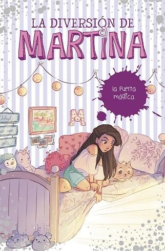 PUERTA MÁGICA, LA (LA DIVERSIÓN DE MARTINA 3) | 9788490439500 | D'ANTIOCHIA, MARTINA | Llibreria Drac - Llibreria d'Olot | Comprar llibres en català i castellà online