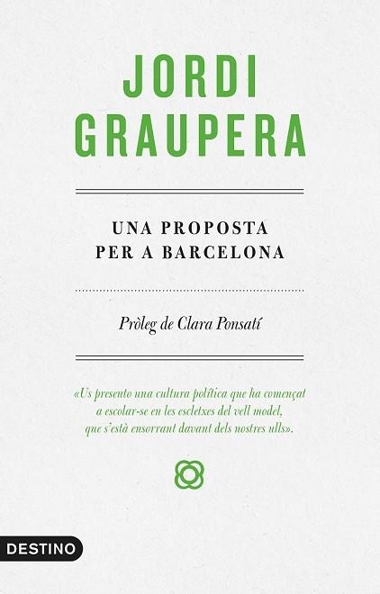 PROPOSTA PER A BARCELONA, UNA | 9788497102773 | GRAUPERA, JORDI | Llibreria Drac - Llibreria d'Olot | Comprar llibres en català i castellà online