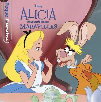 ALICIA EN EL PAÍS DE LAS MARAVILLAS. PEQUECUENTOS | 9788416917174 | DISNEY | Llibreria Drac - Llibreria d'Olot | Comprar llibres en català i castellà online