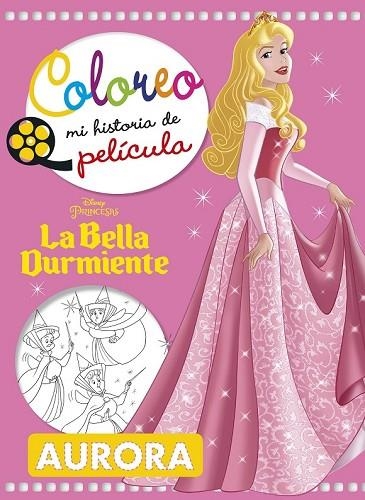 BELLA DURMIENTE, LA. COLOREO MI HISTORIA DE PELÍCULA | 9788416917358 | AA.DD. | Llibreria Drac - Llibreria d'Olot | Comprar llibres en català i castellà online