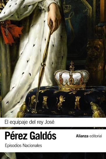 EQUIPAJE DEL REY JOSÉ, EL | 9788491811879 | PÉREZ GALDÓS, BENITO | Llibreria Drac - Llibreria d'Olot | Comprar llibres en català i castellà online