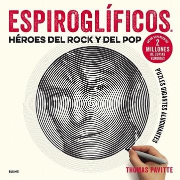 ESPIROGLÍFICOS. HÉROES DEL ROCK Y DEL POP | 9788417254681 | PAVITTE, THOMAS | Llibreria Drac - Llibreria d'Olot | Comprar llibres en català i castellà online