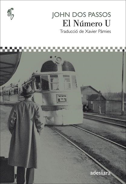 NÚMERO U, EL | 9788416948239 | DOS PASSOS, JOHN | Llibreria Drac - Librería de Olot | Comprar libros en catalán y castellano online