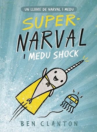 SUPERNARVAL I MEDU SHOCK 2 | 9788426145260 | CLANTON, BEN | Llibreria Drac - Llibreria d'Olot | Comprar llibres en català i castellà online