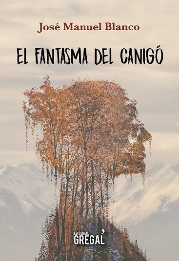 FANTASMA DEL CANIGÓ, EL | 9788417082758 | BLANCO, JOSÉ MANUEL | Llibreria Drac - Llibreria d'Olot | Comprar llibres en català i castellà online