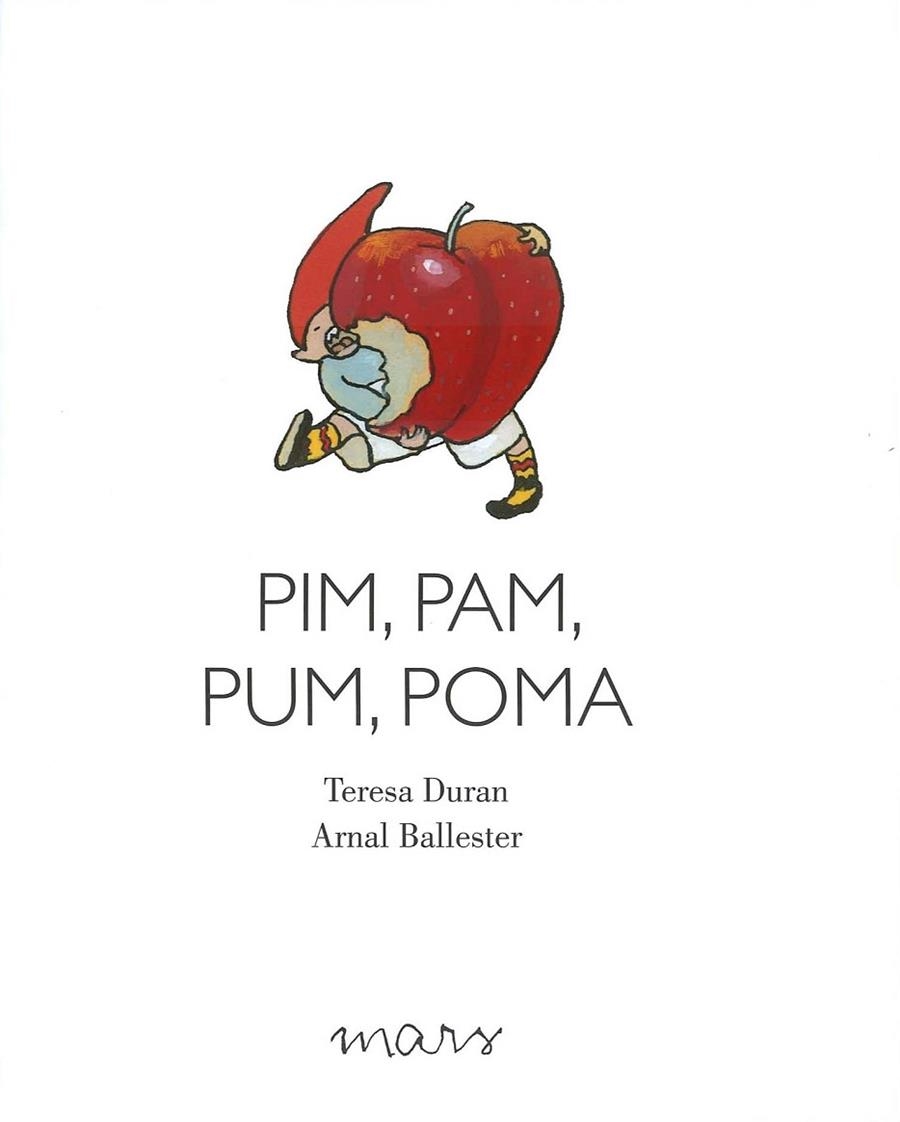 PIM, PAM, PUM, POMA | 9788494843600 | DURAN ARMENGOL, TERESA | Llibreria Drac - Llibreria d'Olot | Comprar llibres en català i castellà online