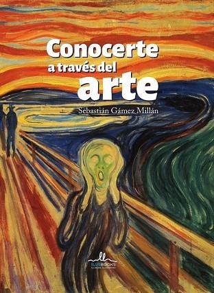 CONOCERTE A TRAVÉS DEL ARTE | 9788416574520 | GÁMEZ, SEBASTIÁN | Llibreria Drac - Llibreria d'Olot | Comprar llibres en català i castellà online