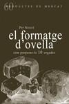 FORMATGE D'OVELLA, EL (PRODUCTES DE MERCAT 60) | 9788494843143 | NOGUE, PEP | Llibreria Drac - Llibreria d'Olot | Comprar llibres en català i castellà online