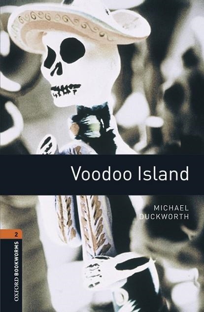 VOODOO ISLAND (OXFORD BOOKWORMS 2) | 9780194620802 | DUCKWORTH, MICHAEL | Llibreria Drac - Librería de Olot | Comprar libros en catalán y castellano online