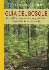 GUIA DEL BOSQUE | 9788428216944 | WOHLLEBEN, PETER | Llibreria Drac - Librería de Olot | Comprar libros en catalán y castellano online