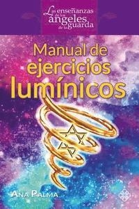 MANUAL DE EJERCICIOS LUMÍNICOS | 9786079472313 | PALMA, ANA | Llibreria Drac - Llibreria d'Olot | Comprar llibres en català i castellà online