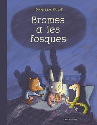 BROMES A LES FOSQUES | 9788416804535 | KULOT, DANIELA | Llibreria Drac - Llibreria d'Olot | Comprar llibres en català i castellà online