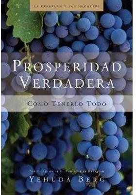 PROSPERIDAD VERDADERA | 9781571895721 | BERG, YEHUDA | Llibreria Drac - Llibreria d'Olot | Comprar llibres en català i castellà online