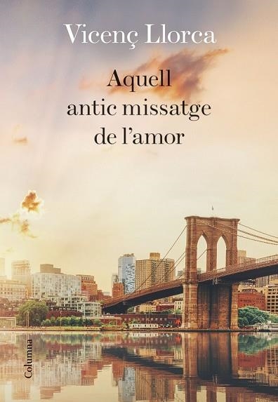 AQUELL ANTIC MISSATGE DE L'AMOR | 9788466424097 | LLORCA, VICENÇ | Llibreria Drac - Llibreria d'Olot | Comprar llibres en català i castellà online