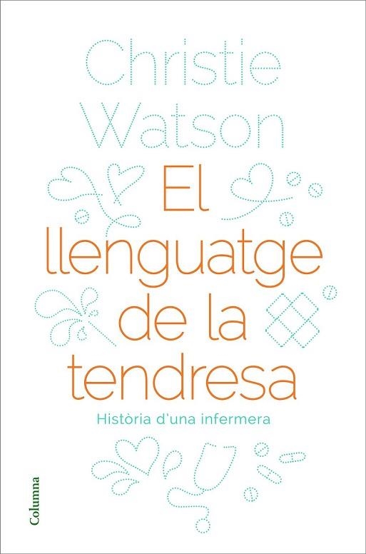 LLENGUATGE DE LA TENDRESA, EL | 9788466424127 | WATSON, CHRISTIE | Llibreria Drac - Llibreria d'Olot | Comprar llibres en català i castellà online