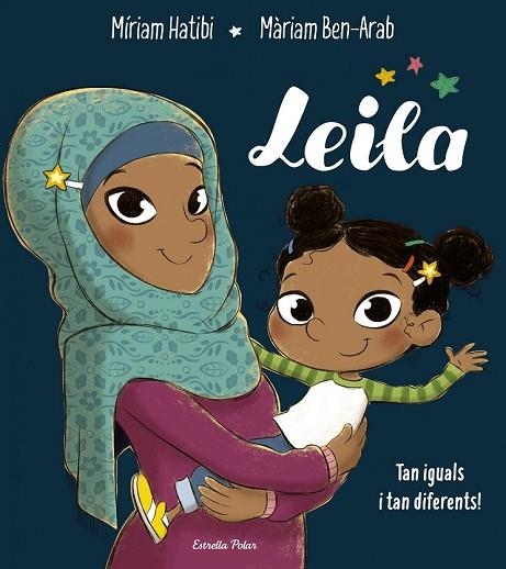 LEILA (CAT) | 9788491376118 | HATIBI, MÍRIAM; BEN-ARAB, MÀRIAM | Llibreria Drac - Llibreria d'Olot | Comprar llibres en català i castellà online