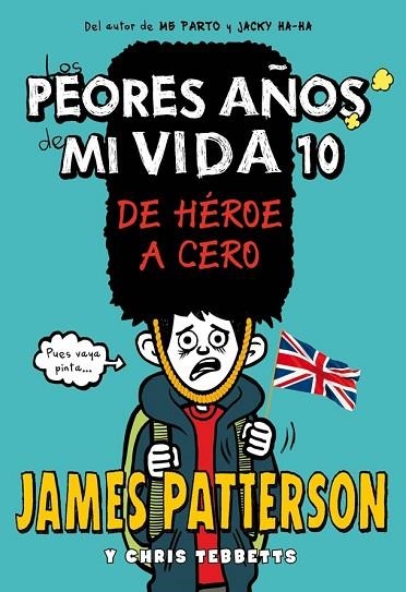 DE CERO A HEROE (LOS PEORES AÑOS DE MI VIDA 10) | 9788424663445 | PATTERSON, JAMES | Llibreria Drac - Llibreria d'Olot | Comprar llibres en català i castellà online