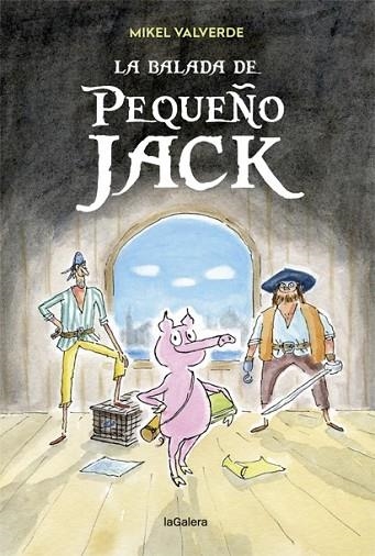 BALADA DE PEQUEÑO JACK, LA | 9788424663353 | VALVERDE, MIKEL | Llibreria Drac - Llibreria d'Olot | Comprar llibres en català i castellà online