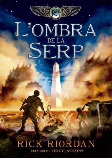 OMBRA DE LA SERP, L' (CRONIQUES DE KANE 3) | 9788424662981 | RIORDAN, RICK | Llibreria Drac - Llibreria d'Olot | Comprar llibres en català i castellà online