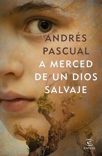 A MERCED DE UN DIOS SALVAJE | 9788467052718 | PASCUAL, ANDRÉS | Llibreria Drac - Llibreria d'Olot | Comprar llibres en català i castellà online