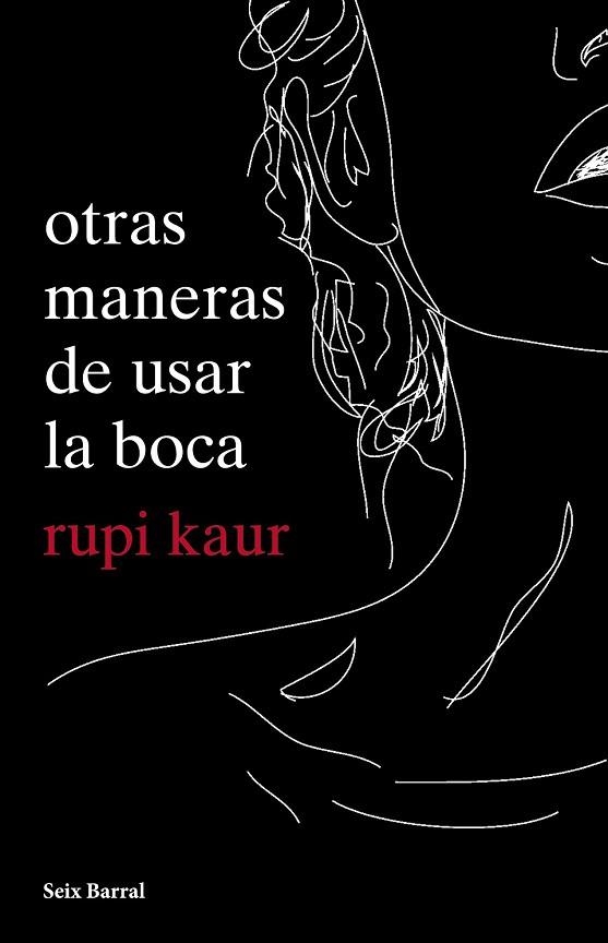 OTRAS MANERAS DE USAR LA BOCA | 9788432234064 | KAUR, RUPI | Llibreria Drac - Librería de Olot | Comprar libros en catalán y castellano online