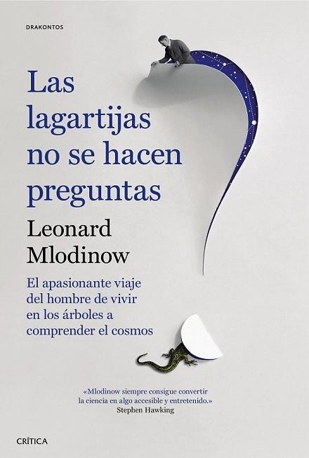 LAGARTIJAS NO SE HACEN PREGUNTAS, LAS | 9788491990208 | MLODINOW, LEONARD | Llibreria Drac - Llibreria d'Olot | Comprar llibres en català i castellà online