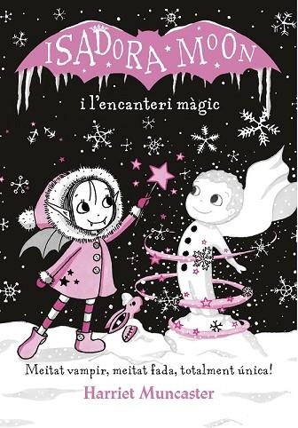 ISADORA MOON I L'ENCANTERI MAGIC (ED. ESPECIAL) | 9788420487625 | MUNCASTER, HARRIET | Llibreria Drac - Llibreria d'Olot | Comprar llibres en català i castellà online