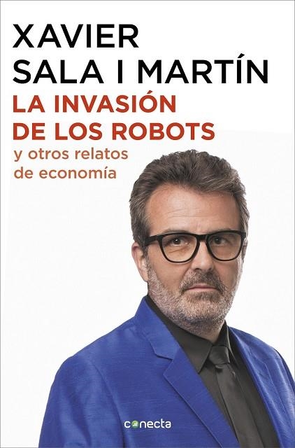 INVASIÓN DE LOS ROBOTS Y OTROS RELATOS DE ECONOMÍA, LA | 9788416883486 | SALA I MARTÍN, XAVIER | Llibreria Drac - Llibreria d'Olot | Comprar llibres en català i castellà online