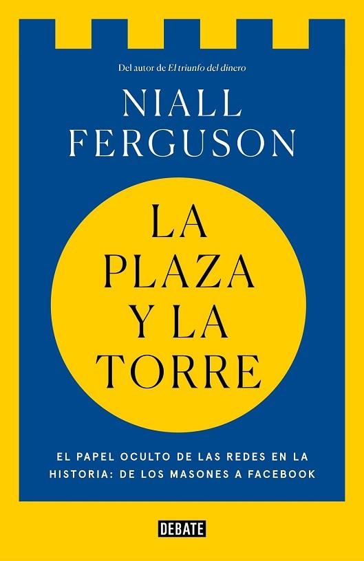 PLAZA Y LA TORRE, LA | 9788499928494 | FERGUSON, NIALL | Llibreria Drac - Librería de Olot | Comprar libros en catalán y castellano online