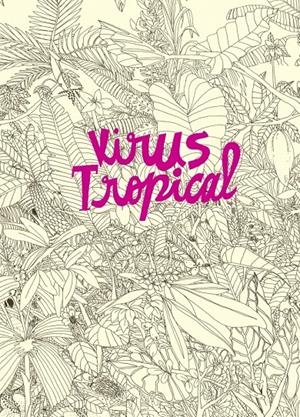 VIRUS TROPICAL | 9788439727149 | GAVIRIA, PAOLA | Llibreria Drac - Llibreria d'Olot | Comprar llibres en català i castellà online