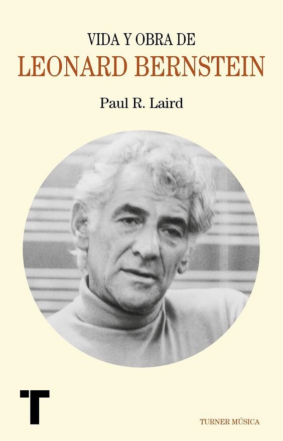 VIDA Y OBRA DE LEONARD BERNSTEIN | 9788417141684 | LAIRD, PAUL R. | Llibreria Drac - Llibreria d'Olot | Comprar llibres en català i castellà online