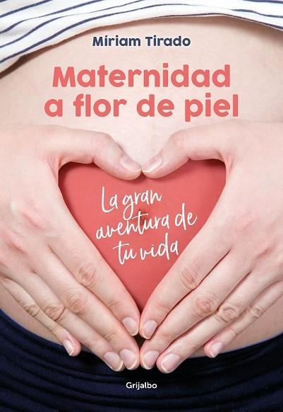 MATERNIDAD A FLOR DE PIEL | 9788416895526 | TIRADO, MÍRIAM | Llibreria Drac - Llibreria d'Olot | Comprar llibres en català i castellà online