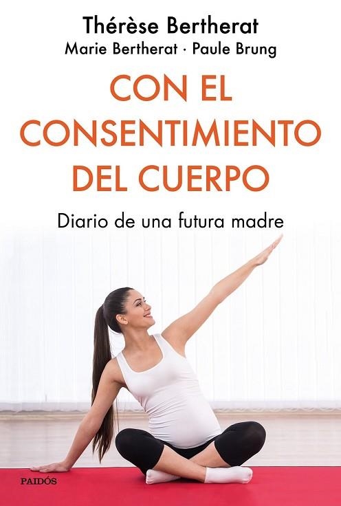 CON EL CONSENTIMIENTO DEL CUERPO | 9788449334849 | BERTHERAT, THÉRÈSE; BERTHERAT, MARIE; BRUNG, PAULE | Llibreria Drac - Librería de Olot | Comprar libros en catalán y castellano online